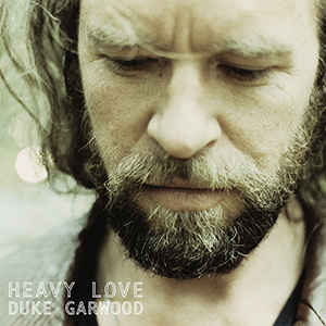 DUKE GARWOOD - HEAVY LOVE VINYL