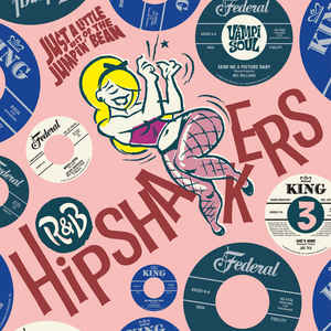 VARIOUS ARTISTS - R & B HIPSHAKERS VOL 3- JUST A LITTLE BIT OF A JUMPIN BEAN VINYL