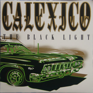 CALEXICO - THE BLACK LIGHT VINYL