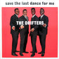 DRIFTERS - SAVE THE LAST DANCE FOR ME VINYL