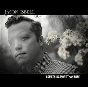 JASON ISBELL - SOMETHING MORE THAN FREE (2LP) VINYL