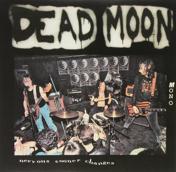 DEAD MOON - NERVOUS SOONER CHANGES (MONO) VINYL