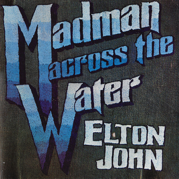 ELTON JOHN - MADMAN ACROSS THE WATER VINYL