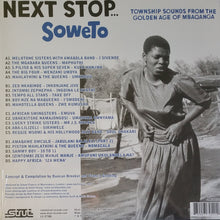 Load image into Gallery viewer, VARIOUS - NEXT STOP SOWETO: TOWNSHIP SOUNDS FROM THE GOLDEN AGE OF MBAQANGA (2LP) VINYL
