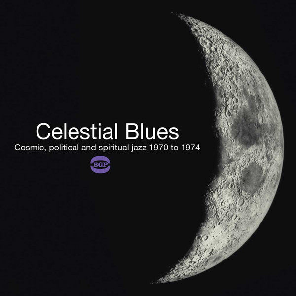 VARIOUS - CELESTIAL BLUES: COSMIC, POLITICAL & SPIRITUAL JAZZ 1970-1974 (2LP) VINYL
