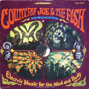 COUNTRY JOE AND THE FISH - ELECTRIC MUSIC FOR THE MIND AND BODY VINYL