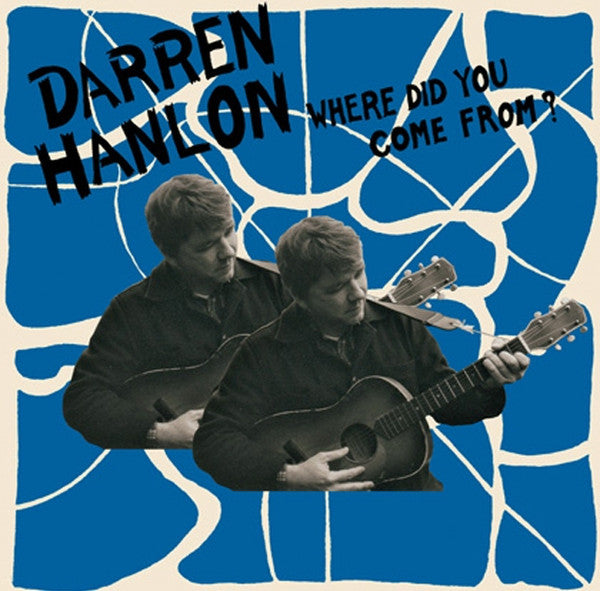 DARREN HANLON - WHERE DID YOU COME FROM (2LP) VINYL