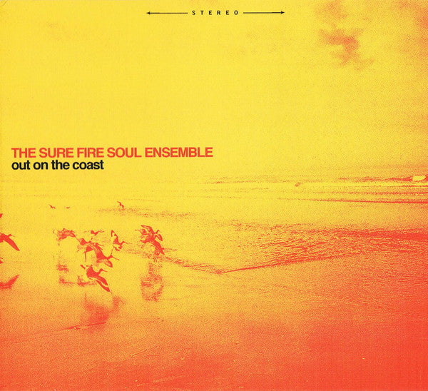 SURE FIRE SOUL ENSEMBLE - OUT ON THE COAST VINYL