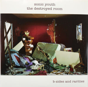 SONIC YOUTH - THE DESTROYED ROOM: B-SIDES & RARITIES (2LP) VINYL