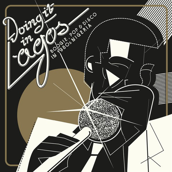 VARIOUS - DOING IT IN LAGOS: BOOGIE, POP & DISCO IN 1980S NIGERIA (3LP) VINYL