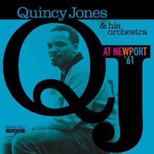 QUINCY JONES & HIS ORCHESTRA - AT NEWPORT '61 VINYL