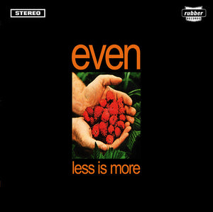 EVEN - LESS IS MORE VINYL