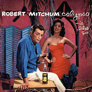 ROBERT MITCHUM - CALYPSO IS LIKE SO... VINYL