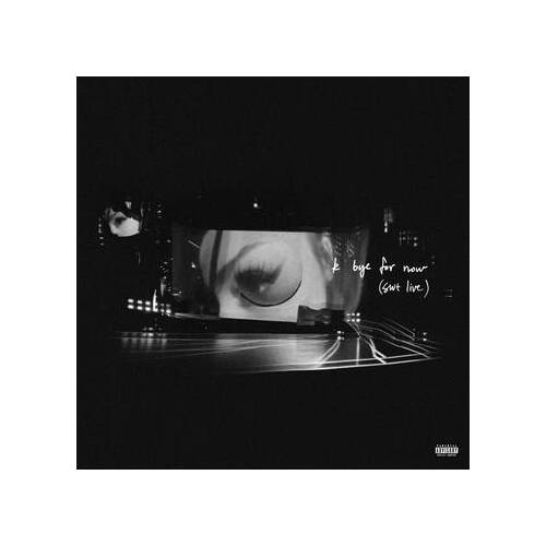 ARIANA GRANDE - K BYE FOR NOW: SWT LIVE (3LP) RSD 2021