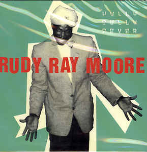 RUDY RAY MOORE - HULLY GULLY FEVER CD