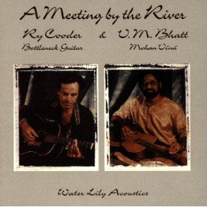 RY COODER & V.M. BHATT - A MEETING BY THE RIVER (ANQLOGUE PRODUCTIONS) VINYL