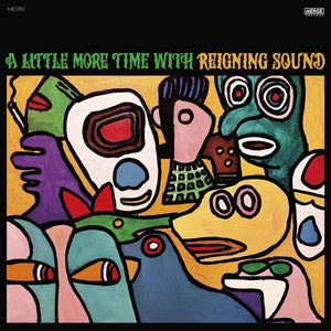 REIGNING SOUND - A LITTLE MORE TIME WITH (YELLOW/GREEN COLOURED)