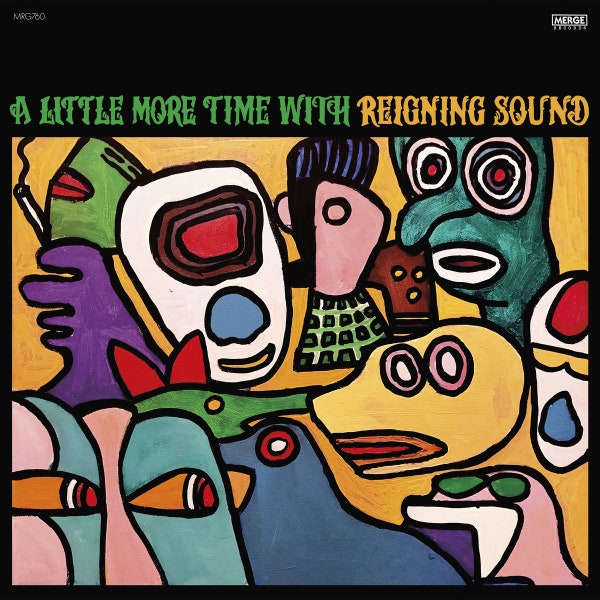 REIGNING SOUND - A LITTLE MORE TIME WITH VINYL