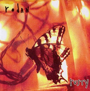 RODAN - RUSTY (USED VINYL 2007 US M-/M-)
