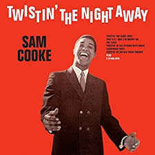 SAM COOKE - TWISTIN' THE NIGHT AWAY VINYL