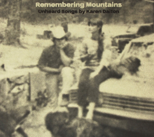 VARIOUS - REMEMBERING MOUNTAINS: UNHEARD SONGS BY KAREN DALTON CD