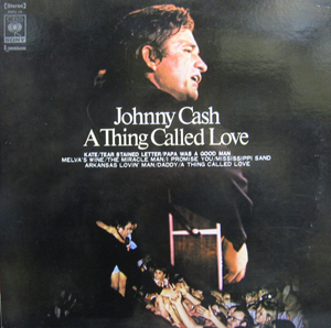 JOHNNY CASH - A THING CALLED LOVE (USED VINYL 1972 JAPAN M-/M-)
