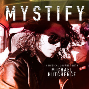 INXS / MICHAEL HUTCHENCE - MYSTIFY SOUNDTRACK: A MUSICAL JOURNEY WITH MICHAEL HUTCHENCE (CLEAR 2LP) VINYL