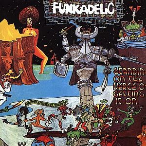 FUNKADELIC - STANDING ON THE VERGE OF GETTING IT ON VINYL
