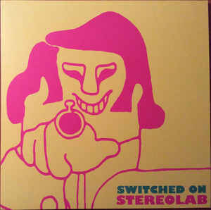STEREOLAB - SWITCHED ON VINYL