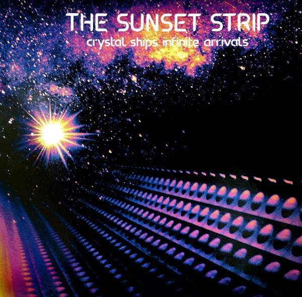 SUNSET STRIP - CRYSTAL SHIPS VINYL
