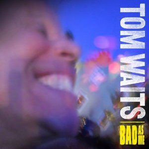 TOM WAITS - BAD AS ME VINYL