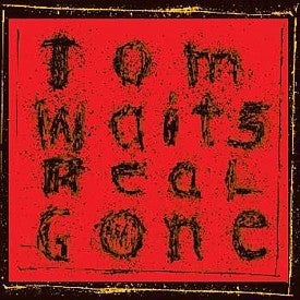 TOM WAITS - REAL GONE (2LP) VINYL
