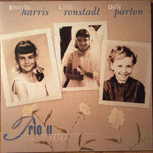 EMMYLOU HARRIS, LINDA RONSTADT & DOLLY PARTON - TRIO II VINYL