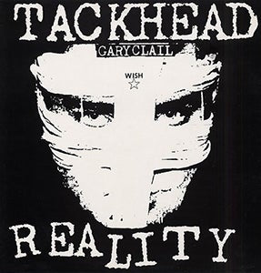 TACKHEAD / GARY CLAIL - REALITY VINYL