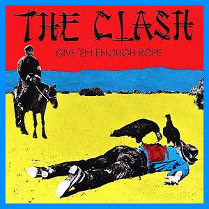 CLASH - GIVE 'EM ENOUGH ROPE VINYL
