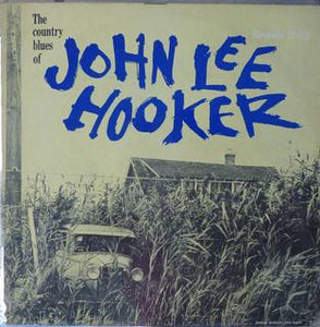 JOHN LEE HOOKER - THE COUNTRY BLUES OF (60TH ANNIVERSARY RE-ISSUE) VINYL