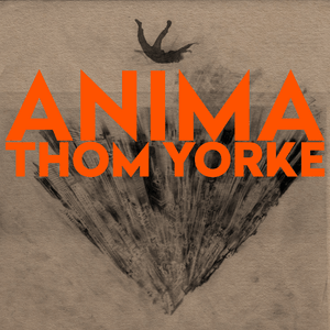 THOM YORKE - ANIMA (ORANGE COLOURED 2LP) VINYL
