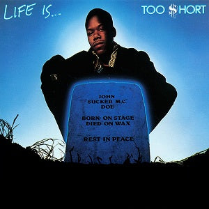 TOO SHORT - LIFE IS ... TOO SHORT VINYL