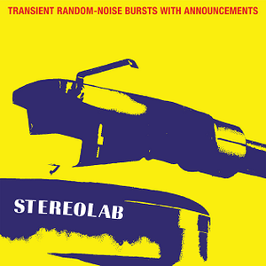 STEREOLAB - TRANSIENT RANDOM-NOISE BURSTS WITH ANNOUNCEMENTS CD