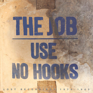 USE NO HOOKS - THE JOB: LOST RECORDINGS 1978-1983 (BLUE COLOURED) VINYL