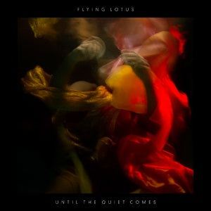 FLYING LOTUS - UNTIL THE QUIET COMES (2LP) VINYL