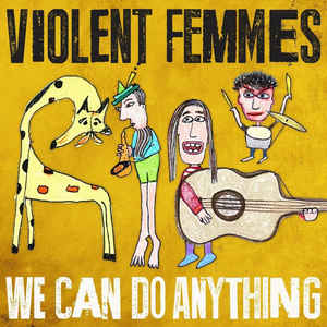 VIOLENT FEMMES - WE CAN DO ANYTHING (GOLD COLOURED) VINYL