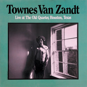 TOWNES VAN ZANDT - LIVE AT THE OLD QUARTER HOUSTON TEXAS (2LP) VINYL