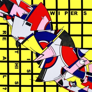 WIPERS - IS THIS REAL? VINYL