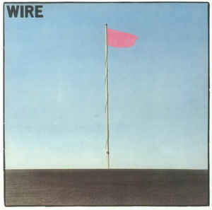WIRE - PINK FLAG VINYL