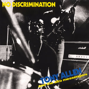 TONY ALLEN AND THE AFRO MESSANGERS - NO DISCRIMINATION VINYL