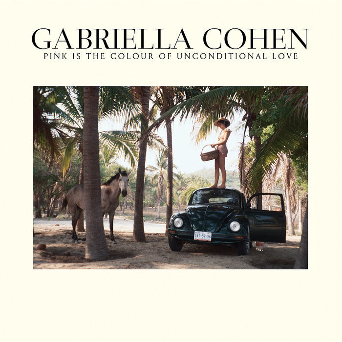 GABRIELLA COHEN - PINK IS THE COLOUR OF UNCONDITIONAL LOVE VINYL