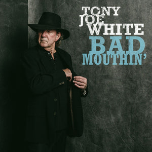 TONY JOE WHITE - BAD MOUTHIN' (SKY BLUE COLOURED) (2LP) VINYL