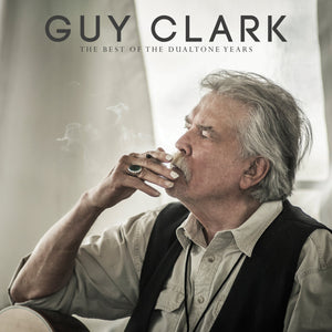 GUY CLARK - BEST OF THE DUALTONE YEARS (2LP) VINYL