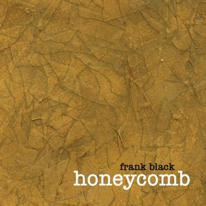 FRANK BLACK - HONEYCOMB (HONEY COLOURED) VINYL